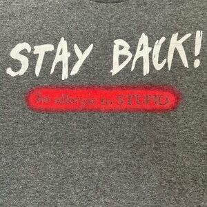 STAY BACK! I’m Allergic to STUPID size 2XL gray short sleeve Vintage t-shirt